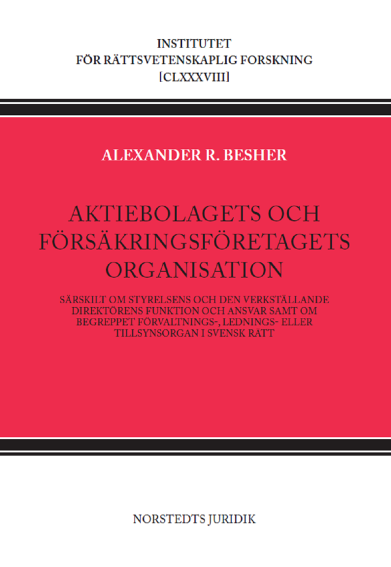 Aktiebolagets och försäkringsföretagets organisation : särskilt om styrelsens och den verkställande direktörens funktion och ansvar 1