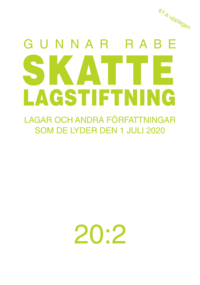 bokomslag Skattelagstiftning 20:2 : lagar och andra författningar som de lyder den 1 juli 2020