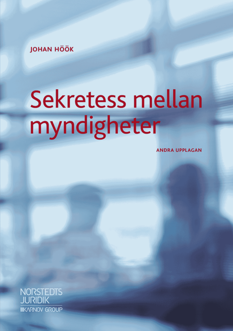 Johan Höök - Sekretess mellan myndigheter, Häftad