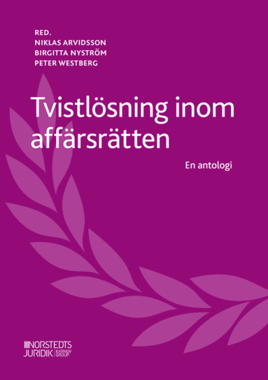 bokomslag Tvistlösning inom affärsrätten : en antologi