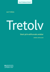 bokomslag Tretolv : skatt på kvalificerade andelar