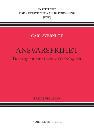 Carl Svernlöv - Ansvarsfrihet : dechargeinstitutet i svensk aktiebolagsrätt, Häftad