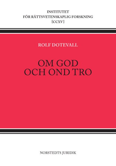 Rolf Dotevall - Om god och ond tro, Häftad