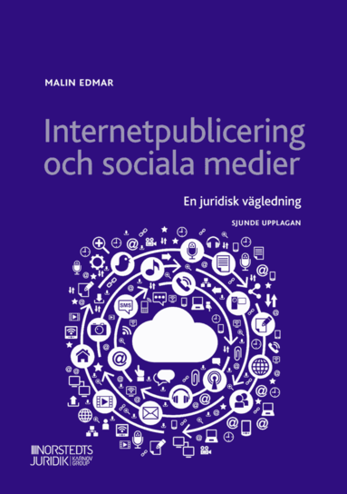 bokomslag Internetpublicering och sociala medier : en juridisk vägledning