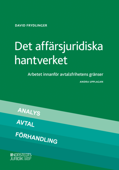 bokomslag Det affärsjuridiska hantverket : arbetet innanför avtalsfrihetens gränser