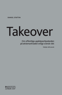 bokomslag Takeover : om offentliga uppköpserbjudanden på aktiemarknaden enligt svensk rätt