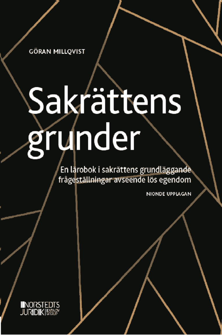 Göran Millqvist - Sakrättens grunder : en lärobok i sakrättens grundläggande frågeställningar avseende lös egendom, Häftad