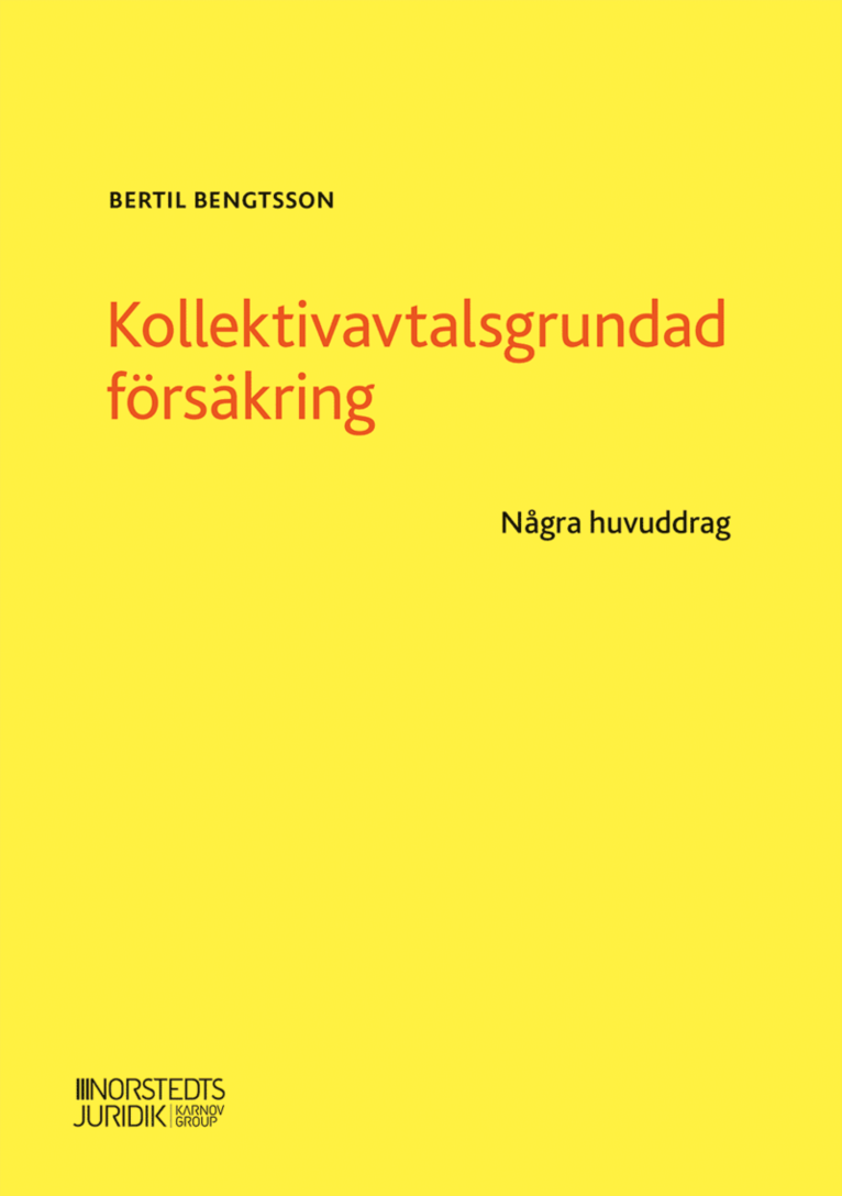 Kollektivavtalsgrundad försäkring : några huvuddrag 1