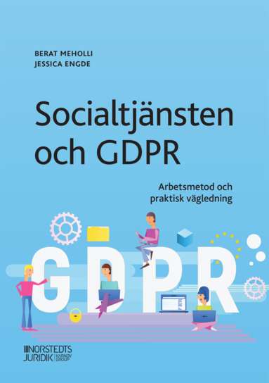 bokomslag Socialtjänsten och GDPR : arbetsmetod och praktisk vägledning