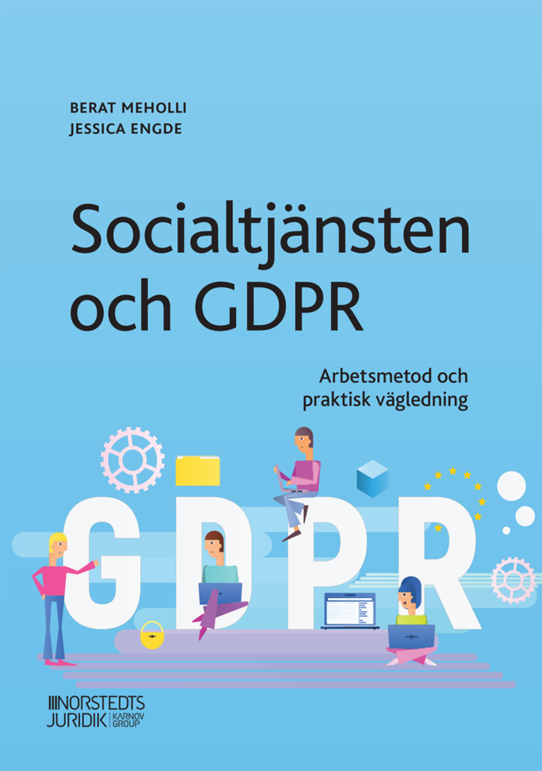 Socialtjänsten och GDPR : arbetsmetod och praktisk vägledning 1
