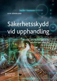 bokomslag Säkerhetsskydd vid upphandling : Analys, säkerhetsskyddsavtal och Sveriges