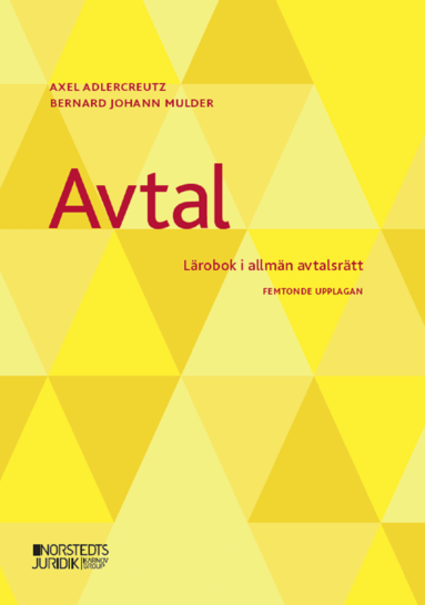 Axel Adlercreutz, Bernard Johann Mulder - Avtal : lärobok i allmän avtalsrätt, Häftad