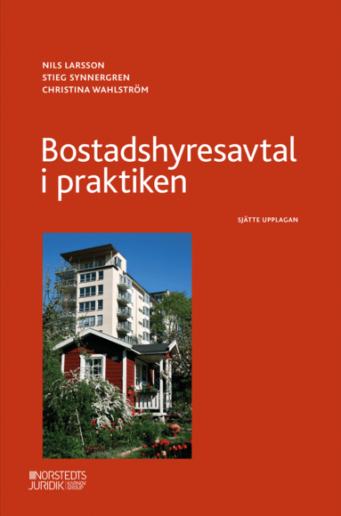 Nils Larsson, Stieg Synnergren, Christina Wahlström - Bostadshyresavtal i praktiken, Häftad
