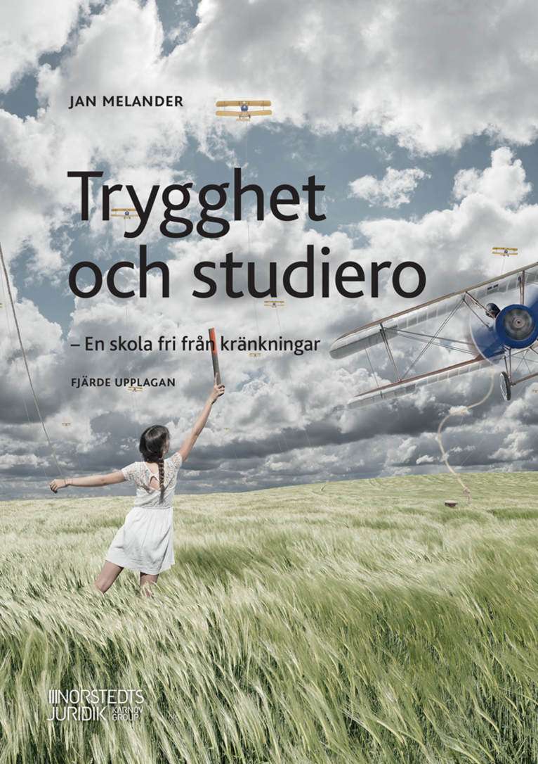 Jan Melander - Trygghet och studiero : en skola fri från kränkningar, Häftad