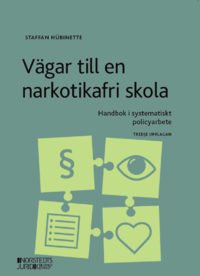 bokomslag Vägar till en narkotikafri skola : handbok i systematiskt policyarbete
