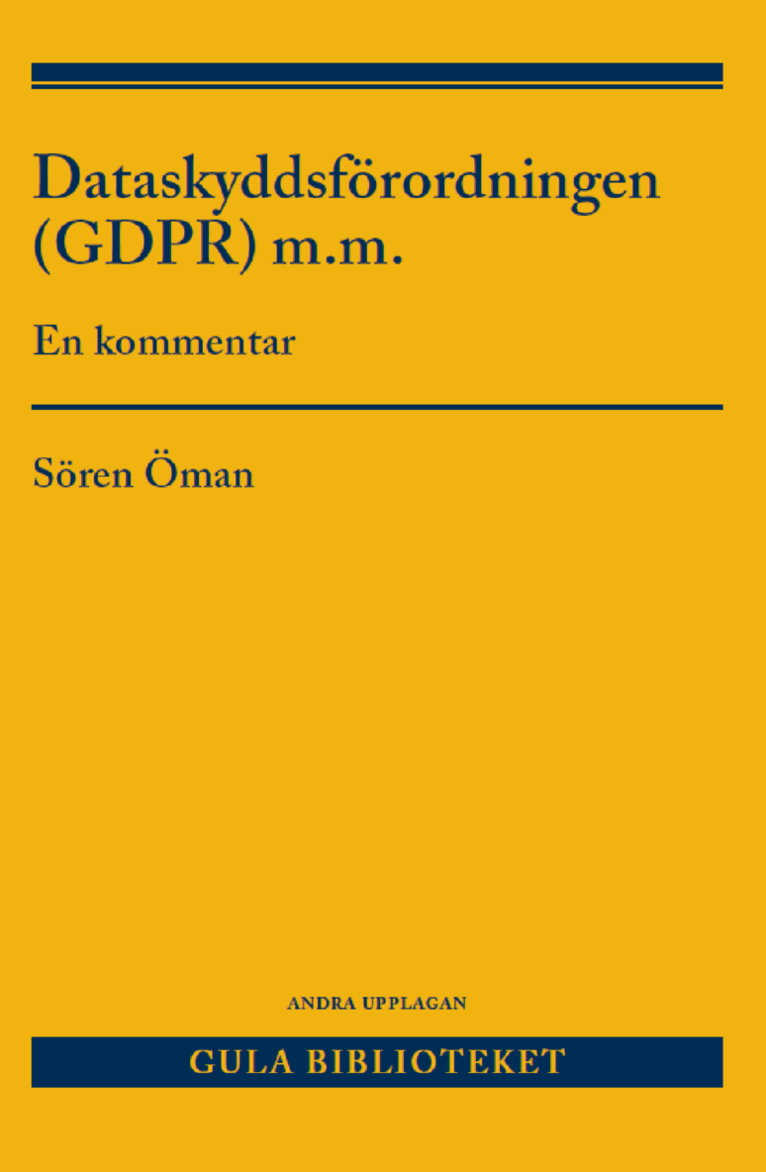 Dataskyddsförordningen (GDPR) m.m. : en kommentar 1
