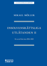 bokomslag Insolvensrättsliga utlåtanden II : ett urval från åren 2016-2020