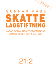 bokomslag Skattelagstiftning 21:2 : Lagar och andra författningar som de lyder den 1