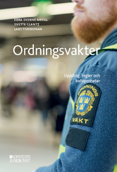 bokomslag Ordningsvakter : uppdrag, regler och befogenheter