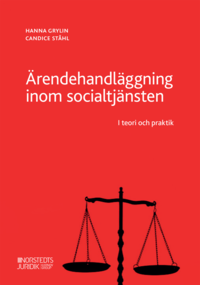 bokomslag Ärendehandläggning inom socialtjänsten : i teori och praktik