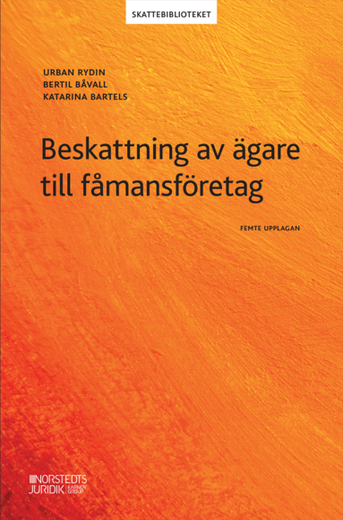 Urban Rydin, Bertil Båvall, Katarina Bartels - Beskattning av ägare till fåmansföretag, Häftad