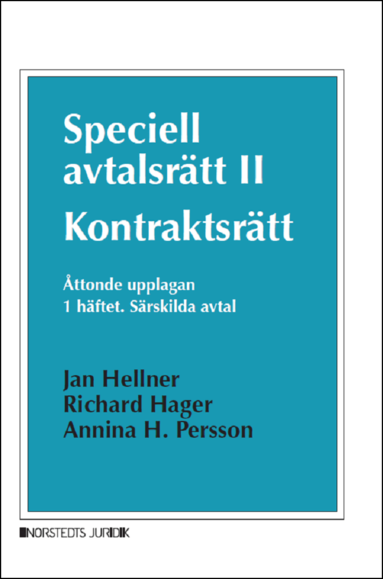 Jan Hellner, Richard Hager, Annina H. Persson - Speciell avtalsrätt II : kontraktsrätt, Första häftet - Särskilda avtal, Häftad