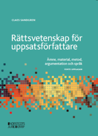 bokomslag Rättsvetenskap för uppsatsförfattare : Ämne, material, metod och argumentat