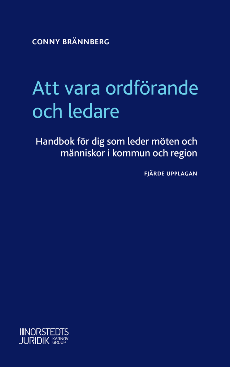 Att vara ordförande och ledare : handbok för dig som leder möten och människor i kommun och region 1