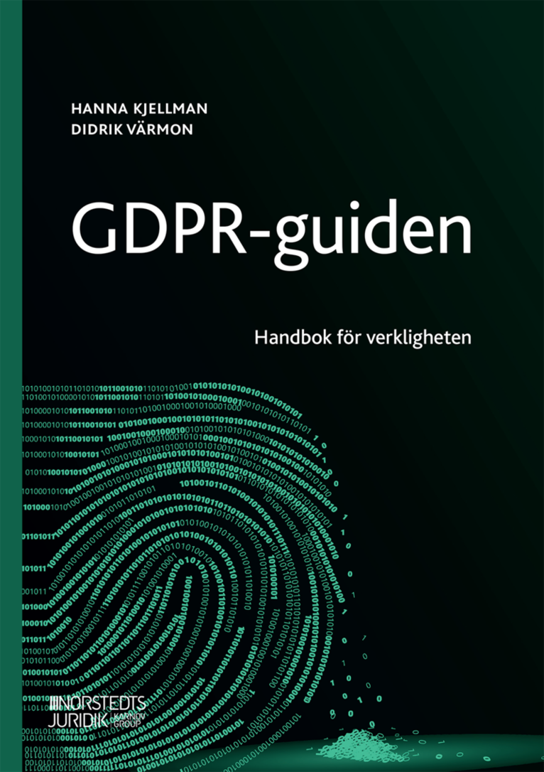 Hanna Kjellman, Didrik Värmon - GDPR-guiden : handbok för verkligheten, Häftad
