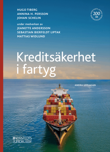 Hugo Tiberg, Annina H. Persson, Johan Schelin, Jeanette Andersson, Sebastian Liptak, Mattias Widlund - Kreditsäkerhet i fartyg, Inbunden
