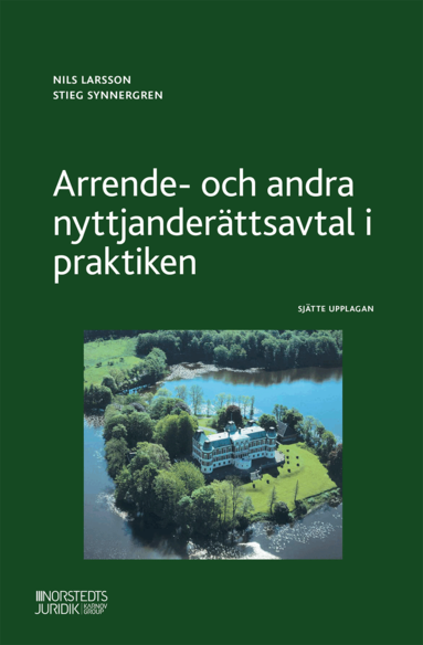 Nils Larsson, Stieg Synnergren - Arrende- och andra nyttjanderättsavtal i praktiken, Häftad