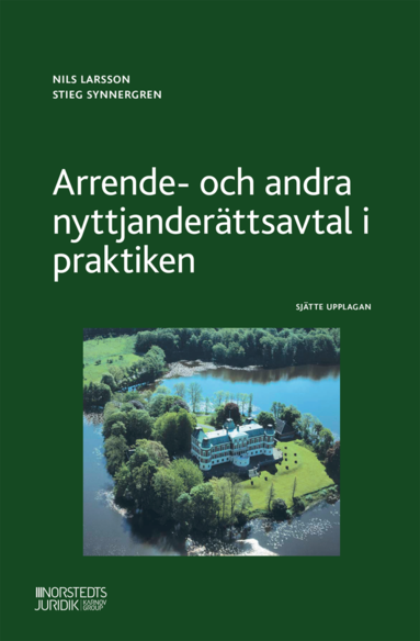 bokomslag Arrende- och andra nyttjanderättsavtal i praktiken