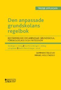 bokomslag Den anpassade grundskolans regelbok : bestämmelser om den anpassade grundskola, förskoleklass  och fritidshem