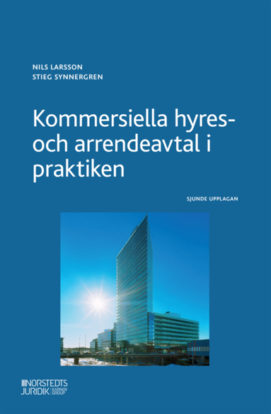 bokomslag Kommersiella hyres- och arrendeavtal i praktiken