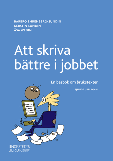 bokomslag Att skriva bättre i jobbet : en basbok om brukstexter