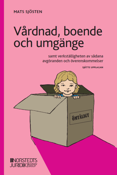 Mats Sjösten - Vårdnad, boende och umgänge : samt verkställigheten av sådana avgöranden och överenskommelser, Häftad