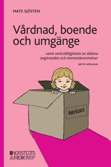 bokomslag Vårdnad, boende och umgänge : samt verkställigheten av sådana avgöranden och överenskommelser