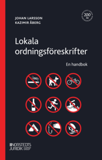 bokomslag Lokala ordningsföreskrifter  : en handbok