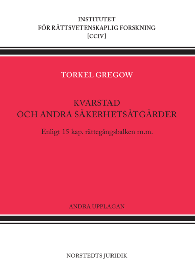 Torkel Gregow - Kvarstad och andra säkerhetsåtgärder : enligt 15 kap. rättegångsbalken, Häftad