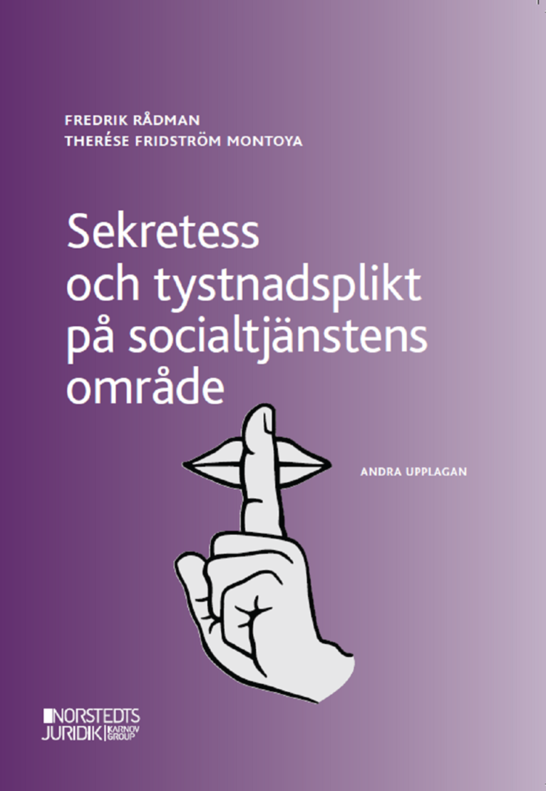 Fredrik Rådman, Therése Fridström Montoya - Sekretess och tystnadsplikt på socialtjänstens område, Häftad