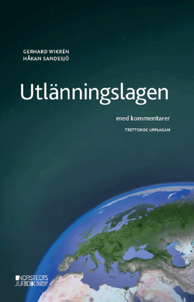 Håkan Sandesjö, Gerhard Wikrén - Utlänningslagen : med kommentarer, Häftad