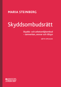 bokomslag Skyddsombudsrätt : Skydds- och arbetsmiljöombud - samverkan, ansvar och til