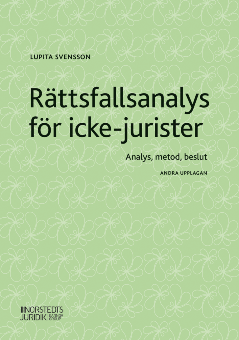 Rättsfallsanalys för icke-jurister : analys, metod, beslut 1