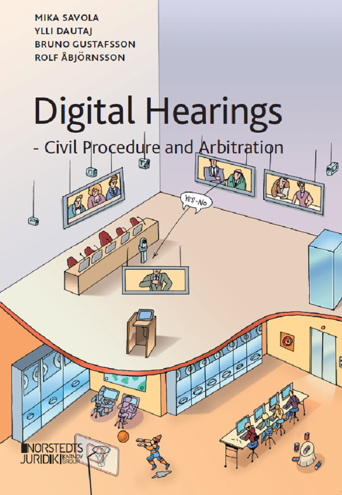 Mika Savola, Ylli Dautaj, Bruno Gustafsson, Rolf Åbjörnsson - Digital hearings : civil procedure and arbitration, Häftad