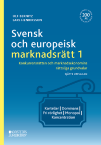 bokomslag Svensk och europeisk marknadsrätt I : konkurrensrätten och marknadsekonomin