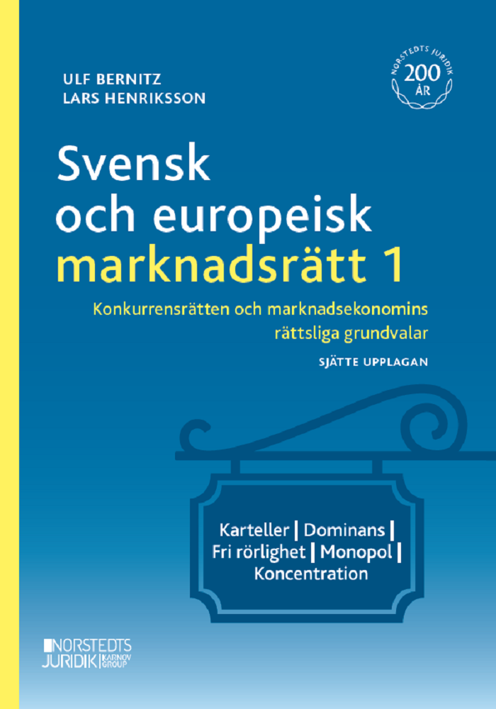 Svensk och europeisk marknadsrätt I : konkurrensrätten och marknadsekonomin 1