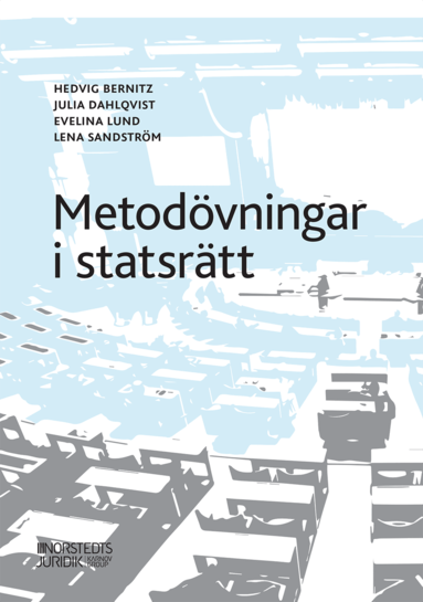 Hedvig Bernitz, Julia Dahlqvist, Evelina Lund, Lena Sandström - Metodövningar i statsrätt, Häftad