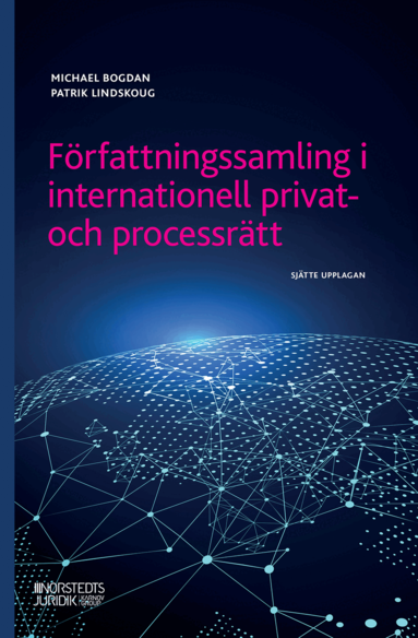 Michael Bogdan, Patrik Lindskoug - Författningssamling i internationell privat- och processrätt, Häftad