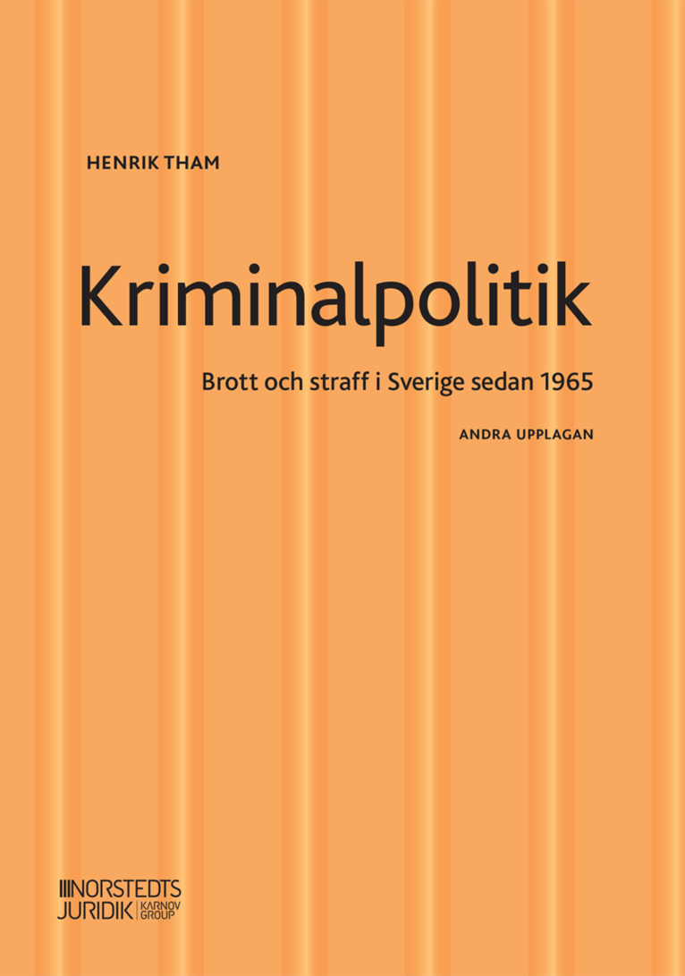Kriminalpolitik : brott & straff i Sverige sedan 1965 1