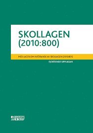 bokomslag Skollagen (2010:800). : med lagen om införande av skollagen (2010:801)